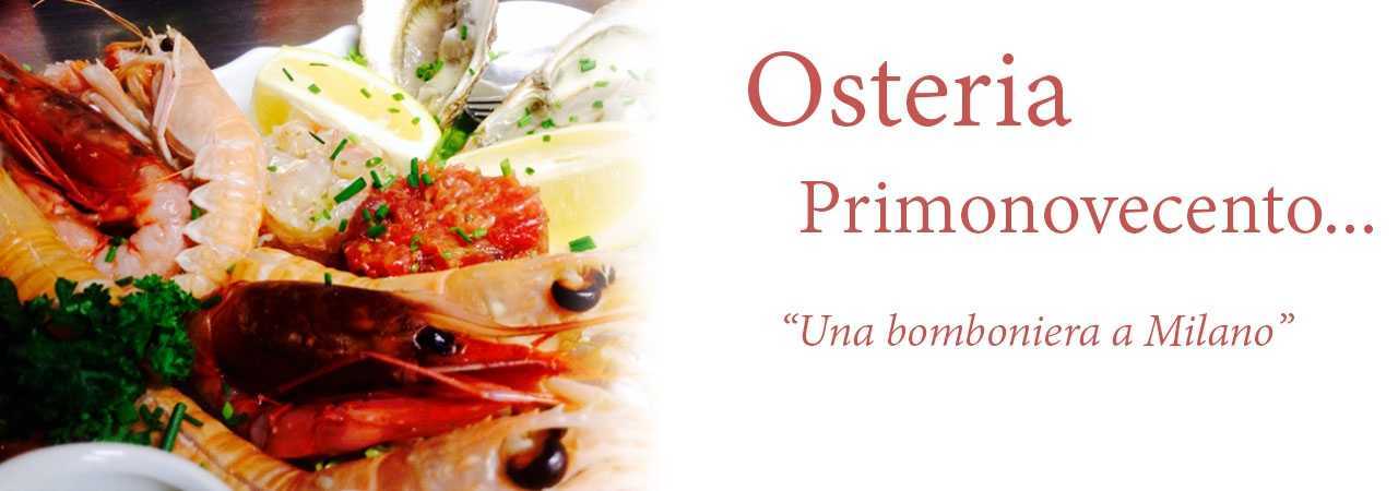 Osteria Primonovecento - Ristorante Pesce a Milano